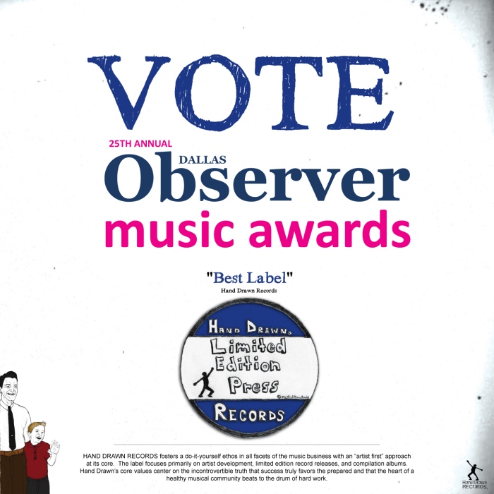 VOTE Dallas Observer Music Awards 2013 / hand Drawn Records "Best Label"